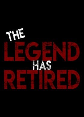 The Legend has retired Fun