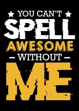 You Cant Spell Awesome Wi