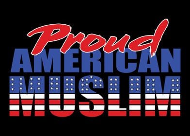 Proud American Muslim  Is