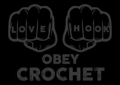 Love Hook Obey Crochet  C