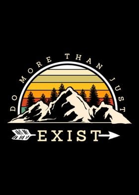 Do More Than Exist