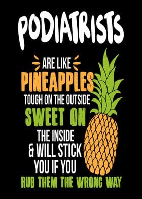 Podiatrists Pineapples