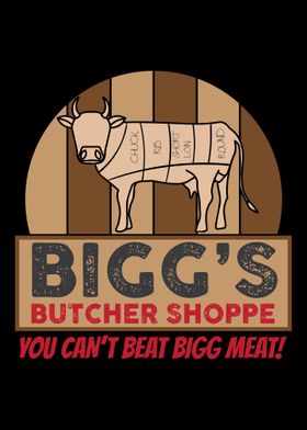 Biggs Butcher Shoppe You 