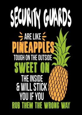 Security Guards Pineapples