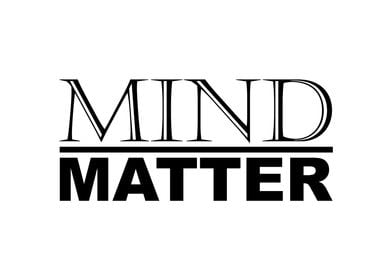 Mind Over Matter 