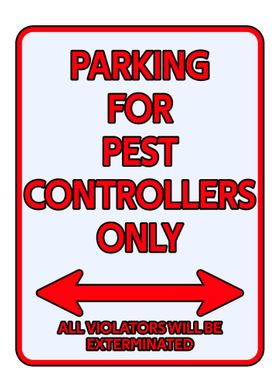 Exterminator Parking sign