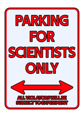 Scientists Parking sign