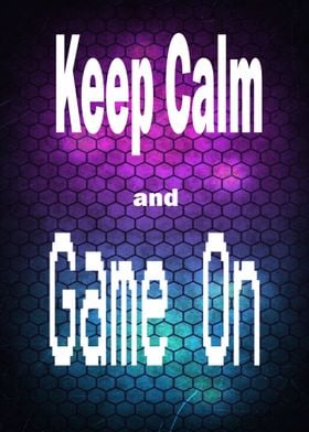 keep calm game on