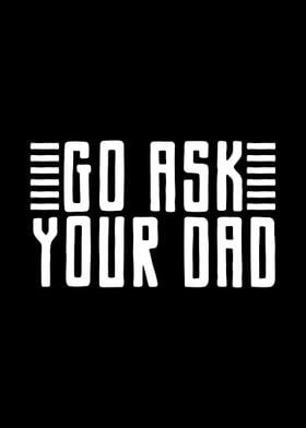 Go Ask Your Dad Daddy Funn