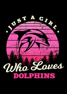 Girl Loves Dolphins