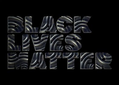 BLACK LIVES MATTER  3D