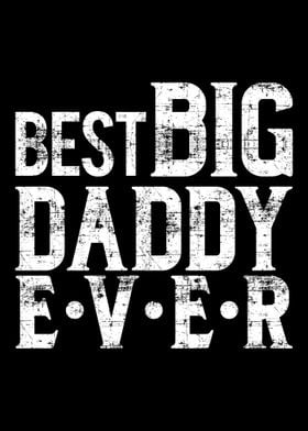 Best Big Dady Ever