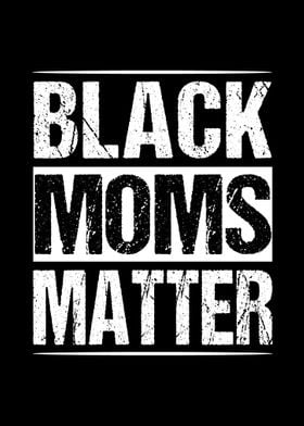 Black Moms Matter