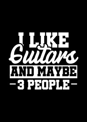 I Like Guitars And Maybe 3