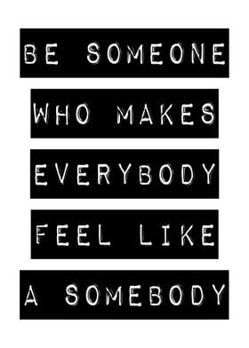 Be someone