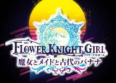 Flower Knight Girls