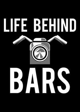 Life Behind Bars Motorcycl