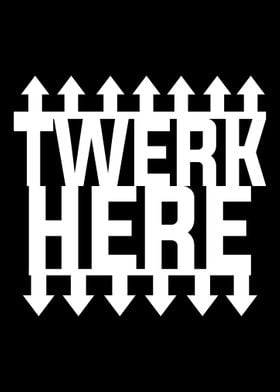 Jawn Apparel Twerk Here Ad