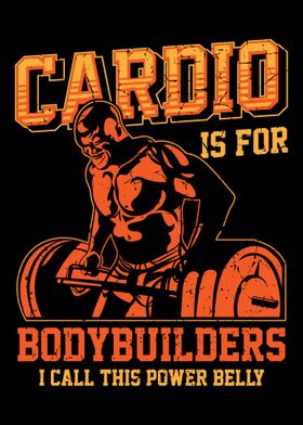 Cardio Is For Bodybuilders