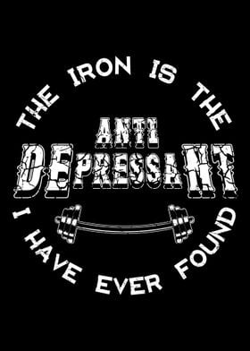 The Iron Is The Anti Depre