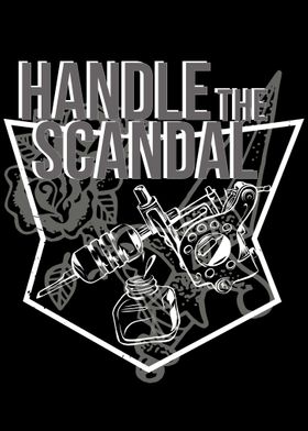 Handle The Scandal Tattoo