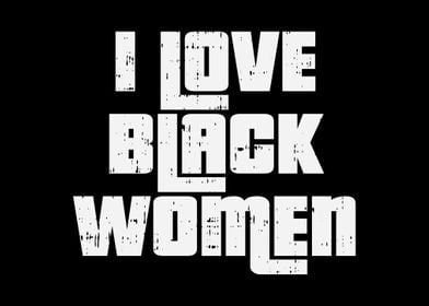 I Love Black Women