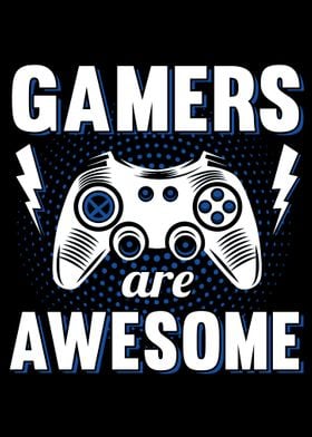 Gamers Are Awesome 