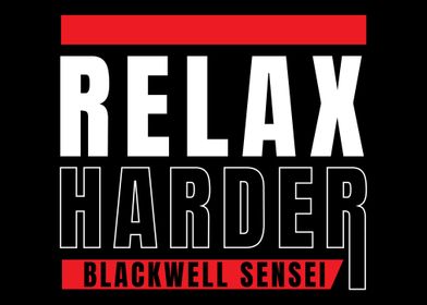 Relax Harder Blackwell Sen