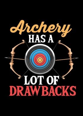 Archery Has A Lot Of Drawb