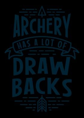 Archery Has A Lot Of Drawb