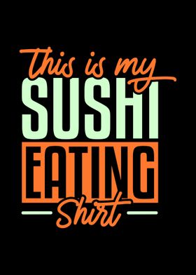 This Is My Sushi Eating Sh