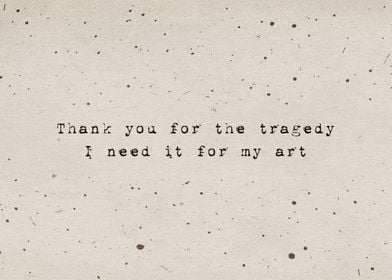 Thank you for the tragedy