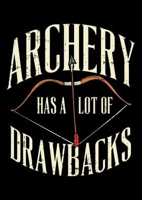 Archery Has A Lot Of Drawb