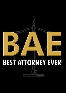 BAE Best Attorney Ever For