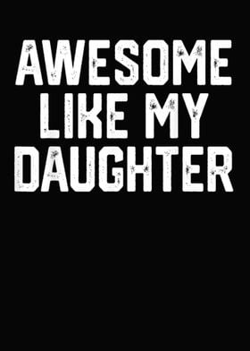 Awesome Like My Daughter 