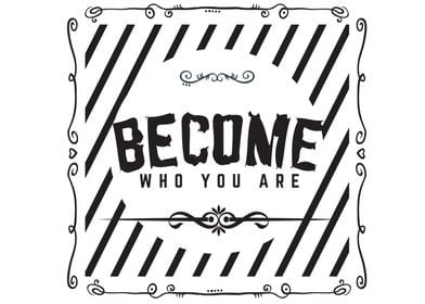 become who you are