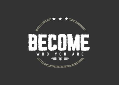 become who you are