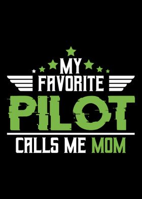 My Favorite Pilot Calls Me