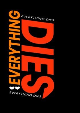 Everthing Dies Sarkasmus