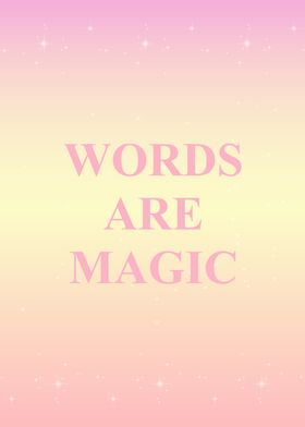 Words Are Magic Pink Quote