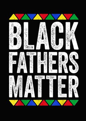 Black Fathers Matter Black