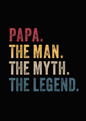 Papa Man Myth Legend  For 