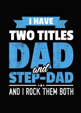 I Have Two Titles Dad 