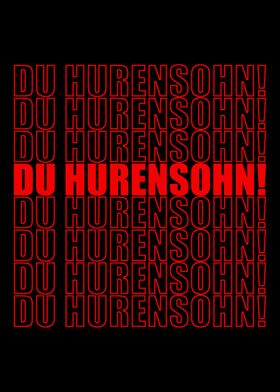 Du Hurensohn  Son of A Bi