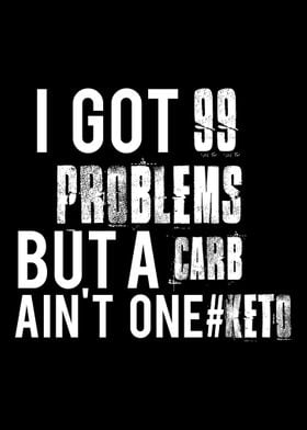 99 Problems Carb Aint One 