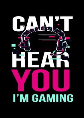 Cant Hear You IM Gaming