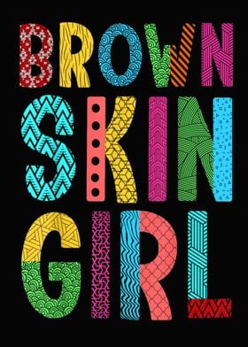 Brown Skin Girl Melanin 