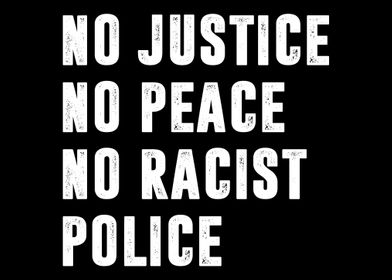 No Justice No Peace No Rac