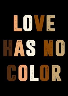 Love Has No Color Black Pr