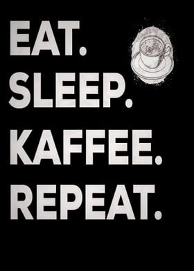 Eat sleep coffee repeat